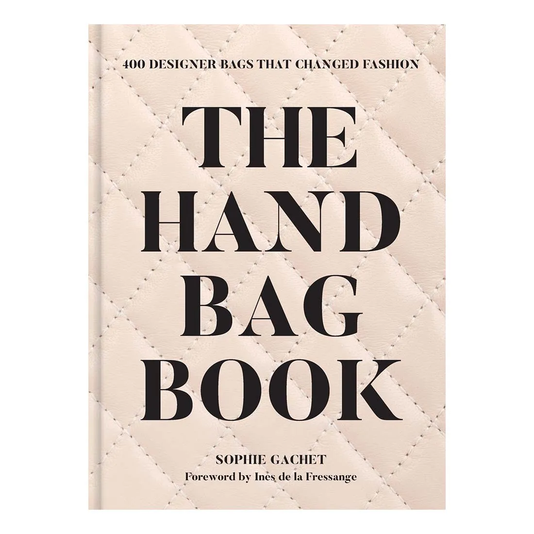 The Handbag Book: 400 Designer Bags that Changed Fashion